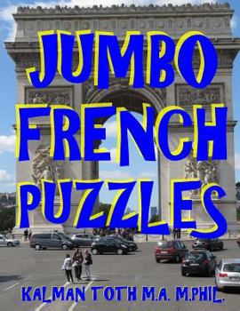 Paperback Jumbo French Puzzles: 111 Large Print French Word Search Puzzles [French] Book