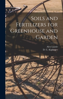 Hardcover Soils and Fertilizers for Greenhouse and Garden Book