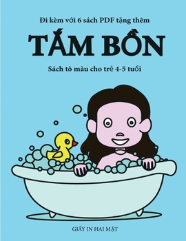 Sách tô màu cho tr? 4-5 tu?i (T?m b?n): Cu?n sách này có 40 trang tô màu không gây cang th?ng nh?m ... phát tri?n kh (Vietnamese Edition)