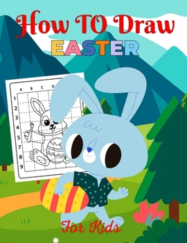 Paperback How to draw an Easter Bunny: Easy to follow instructions Book