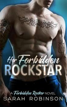 Her Forbidden Rockstar - Book #2 of the Forbidden Rocker