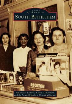 South Bethlehem (Images of America) - Book  of the Images of America: Pennsylvania
