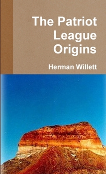 Paperback The Patriot League Origins Book