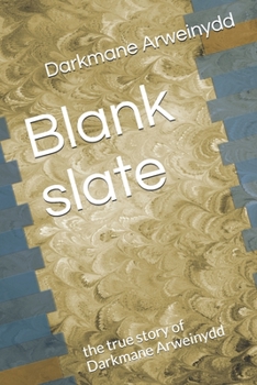 Paperback Blank slate: the true story of Darkmane Arweinydd Book