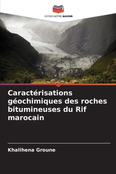 Paperback Caractérisations géochimiques des roches bitumineuses du Rif marocain [French] Book