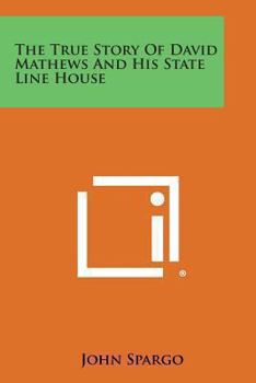Paperback The True Story of David Mathews and His State Line House Book