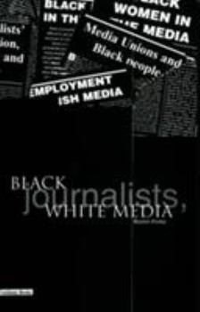 Paperback Black Journalists, White Media Book