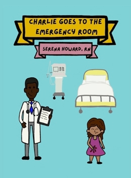 Hardcover Charlie Goes To The Emergency Room Book
