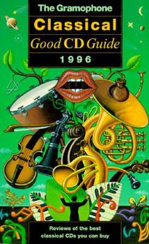 Paperback The Gramophone Classical Good Cd Guide 1996 Book