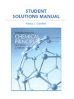 Student Solution Manual for Introduction to Chemical Principles