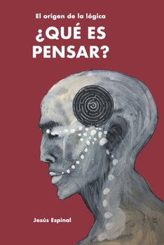 Paperback ¿Qué es pensar?: El origen de la lógica [Spanish] Book