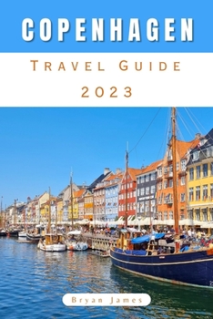 Paperback Copenhagen Travel Guide: Copenhagen Unveiled: Discover the Nordic Charm of Denmark's Vibrant Capital Book