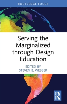 Paperback Serving the Marginalized through Design Education Book