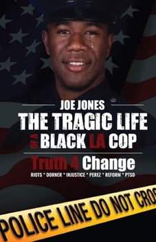 Paperback The Tragic Life of A Black LA Cop: Truth 4 Change Book