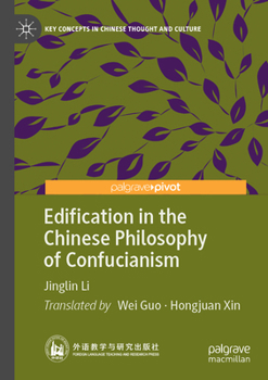 Paperback Edification in the Chinese Philosophy of Confucianism Book