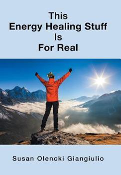 Hardcover This Energy Healing Stuff Is for Real Book