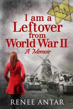 Paperback I Am a Leftover from World War 2: A Memoir Book