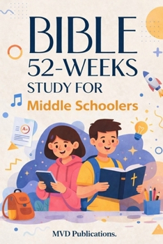 52-Week Bible Study for Middle Schoolers: Standing Firm in Your Faith