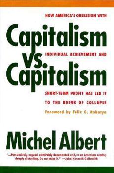 Hardcover Capitalism vs. Capitalism: How America's Obsession with Individual Achievement and Short-Term Profit Has Led It to the Brink of Collapse Book