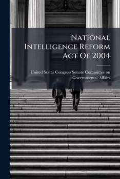Paperback National Intelligence Reform Act Of 2004 Book