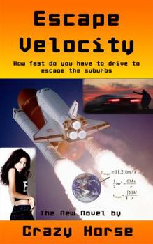 Paperback Escape Velocity: How fast do you have to drive to escape the suburbs Book