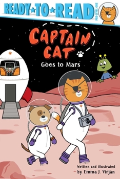 Hardcover Captain Cat Goes to Mars: Ready-To-Read Pre-Level 1 Book