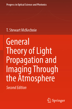 General Theory of Light Propagation and Imaging Through the Atmosphere