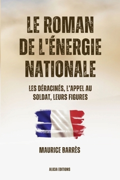 Le roman de l'énergie nationale: Version intégrale - Tomes I-II-III - Book  of the L'énergie nationale