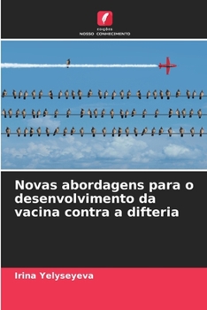 Paperback Novas abordagens para o desenvolvimento da vacina contra a difteria [Portuguese] Book