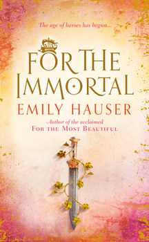 For The Immortal - Book #3 of the Golden Apple Trilogy