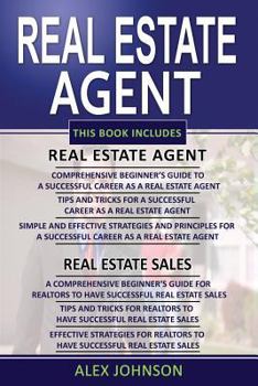 Paperback Real Estate Agent: 6 Books in 1- Real Estate Agent(3 Book Series) & Real Estate Sales(3 Book Series) Book