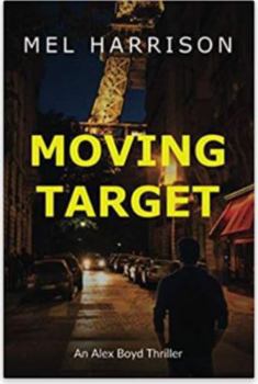 Paperback Moving Target: An Alex Boyd Thriller Book