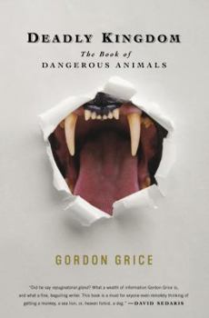 Hardcover Deadly Kingdom: The Book of Dangerous Animals Book