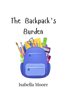 Paperback The Backpack's Burden Book