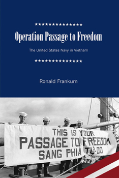 Hardcover Operation Passage to Freedom: The United States Navy in Vietnam, 1954-1955 Book