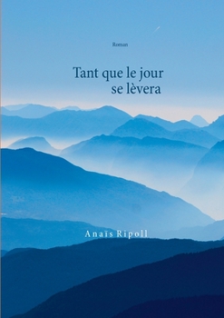 Paperback Tant que le jour se lèvera [French] Book
