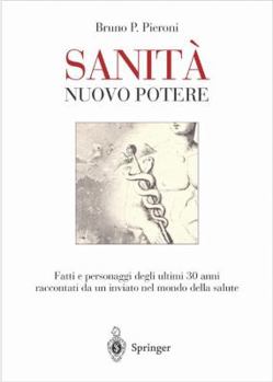 Hardcover Sanita' - Nuovo Potere: Fatti E Personaggi Degli Ultimi 30 Anni Raccontati Da Un Inviato Nel Mondo Della Salute [Italian] Book