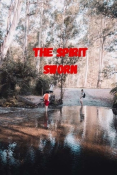 The Spirit Sworn: Adventure Story