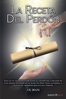Paperback LA RECETA DEL PERDÓN (Spanish Edition) [Spanish] Book