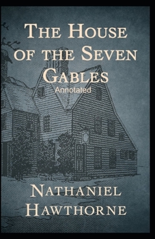 Paperback The House of the Seven Gables Annotated Book