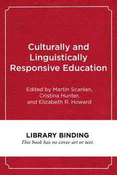 Library Binding Culturally and Linguistically Responsive Education: Designing Networks That Transform Schools Book