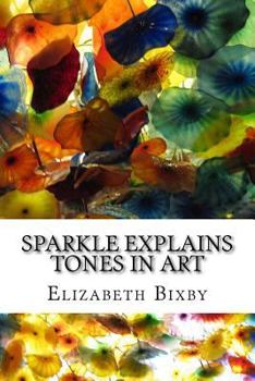 Paperback Sparkle Explains Tones in Art Book