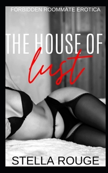 Paperback The house of lust: Forbidden roommate erotica Book