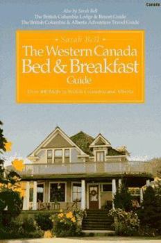 Paperback The Western Canada Bed & Breakfast Guide: Over 400 B&Bs in British Columbia and Alberta Book