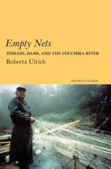 Paperback Empty Nets, 2nd Ed: Indians, Dams, and the Columbia River Book