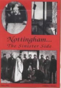 Paperback Nottingham: The Sinister Side Book