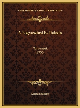 Hardcover A Fogyasztasi Es Italado: Torvenyek (1903) [Hungarian] Book