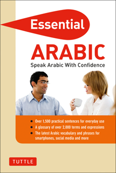 Paperback Essential Arabic: Speak Arabic with Confidence! (Arabic Phrasebook & Dictionary) Book