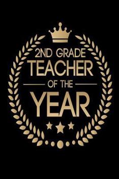 Paperback 2nd Grade Teacher Of The Year: Best Second Grade Teacher Ever Appreciation Gift Notebook Book