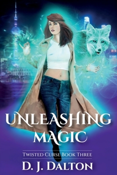 Unleashing Magic: Twisted Curse Book Three - Book #3 of the Twisted Curse